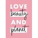 LOVE BEAUTY & PLANET